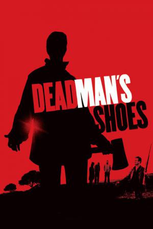 Dead Man's Shoes (2004)