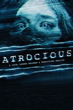 Atrocious (2010)