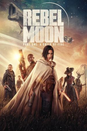 Rebel Moon — Deel 1: A Child of Fire (2023)