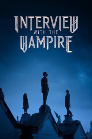 Interview with the Vampire (2022)