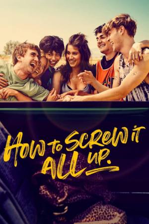 How to Screw it All Up (2022)
