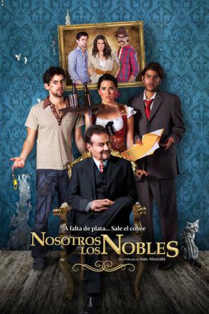 Nosotros los nobles (2013)