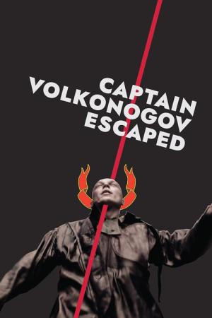 Kapitan Volkonogov bezhal (2021)