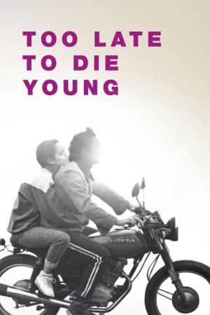 Tarde para morir joven (2018)