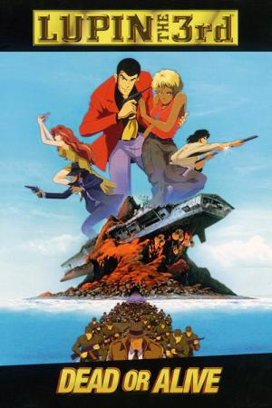 Lupin the Third: Dead or Alive (1996)
