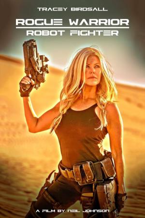 Rogue Warrior: Robot Fighter (2016)