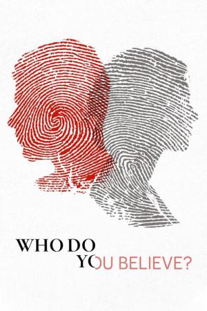 Who Do You Believe? (2022)