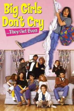 Big Girls Don't Cry... They Get Even (1991)