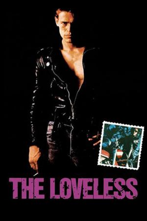 The Loveless (1981)