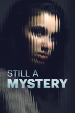 Still A Mystery (2018)