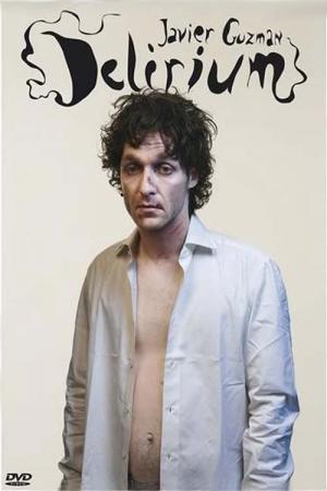 Javier Guzman: Delirium (2009)