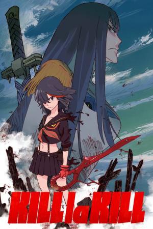 Kiru ra kiru: KILL la KILL (2013)