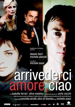 Arrivederci amore, ciao (2006)