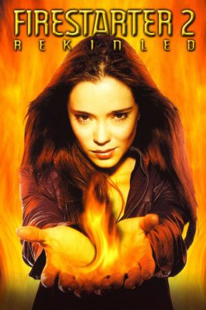 Firestarter 2 - Rekindled (2002)