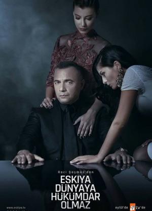 Eskiya Dünyaya Hükümdar Olmaz (2015)