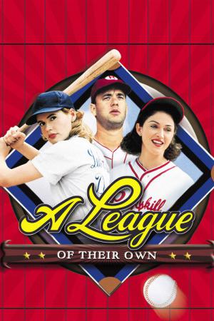 A League of Their Own (1992)