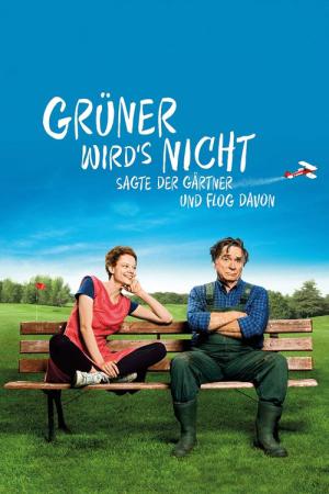 Grüner Wird's Nicht, Sagte der Gärtner und Flog Davon (2018)