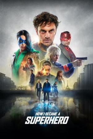 Comment je suis devenu super-héros (2020)