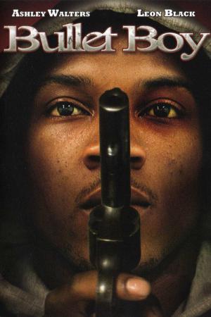 Bullet Boy (2004)