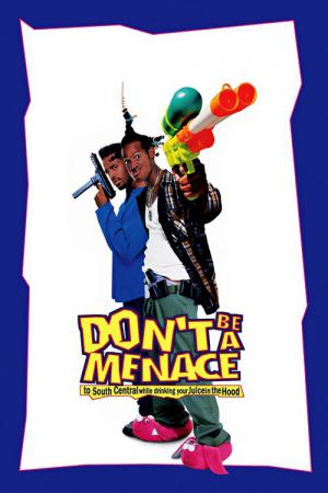 Don't Be a Menace to South Central While Drinking Your Juice in the Hood (1996)
