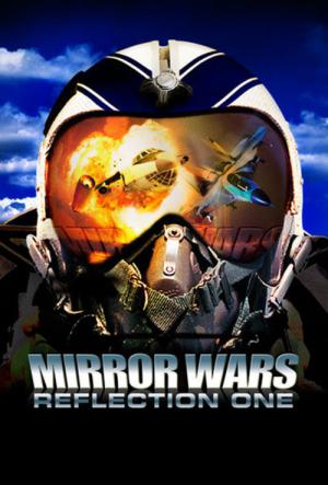 Mirror Wars: Reflection One (2005)