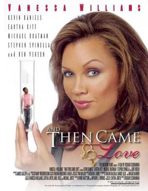 And Then Came Love (2007)