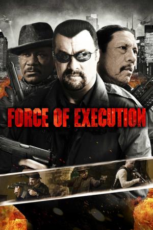 Force Of Execution (2013)