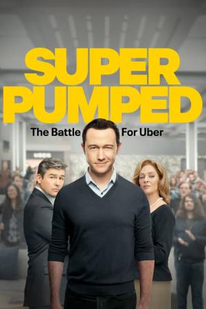 Super Pumped: The Battle for Uber (2022)