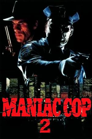 Maniac Cop 2 (1990)