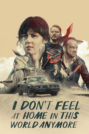 I Don't Feel at Home in This World Anymore. (2017)