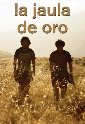 La jaula de oro (2013)
