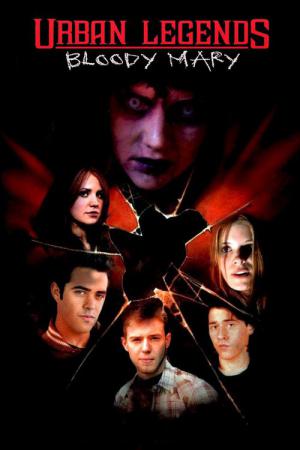 Urban Legends: Bloody Mary (2005)