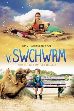 Mijn avonturen door V. Swchwrm (2012)
