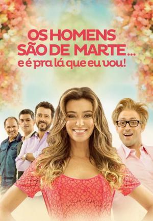 Os Homens São de Marte... E é pra Lá que Eu Vou! (2014)
