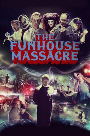 The Funhouse Massacre (2015)