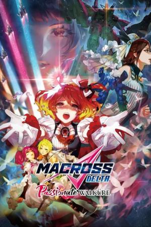 Macross Delta the Movie: Passionate Walküre (2018)