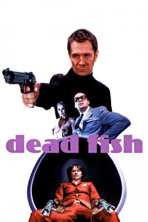 Dead Fish (2005)