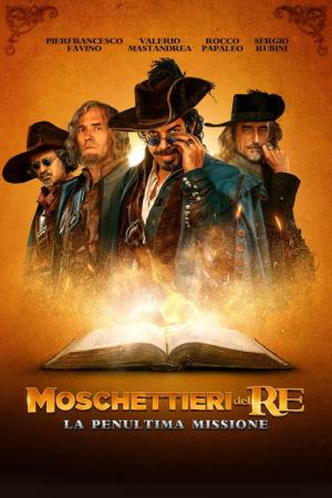 Moschettieri del Re: La Penultima Missione (2018)