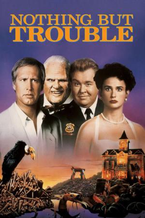 Nothing but Trouble (1991)