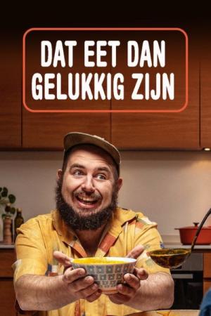 Dat Eet Dan Gelukkig Zijn (2022)