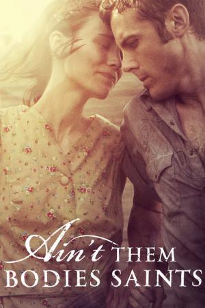 Ain't Them Bodies Saints (2013)