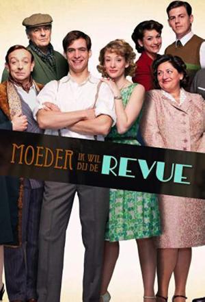 Moeder, ik wil bij de revue (2012)