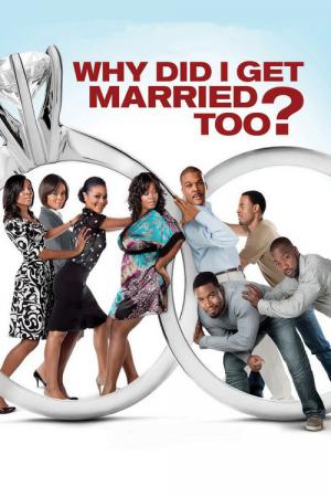 Why Did I Get Married Too? (2010)