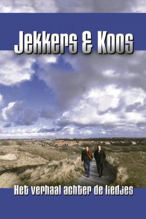 Jekkers & Koos: Het Verhaal achter de Liedjes (1999)