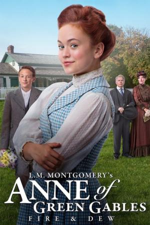 Anne of Green Gables 3 - Fire & Dew (2017)