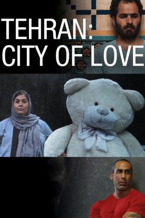 Tehran: City of Love (2018)