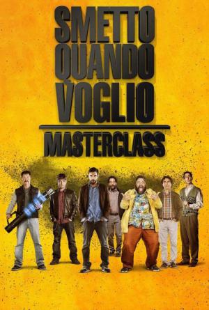Smetto quando voglio - Masterclass (2017)