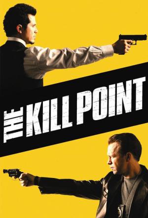 The Kill Point (2007)