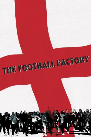 The Football Factory (2004)
