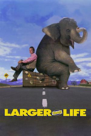 Larger than Life (1996)
